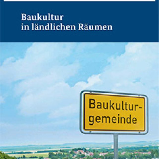 Baukultur in ländlichen Räumen