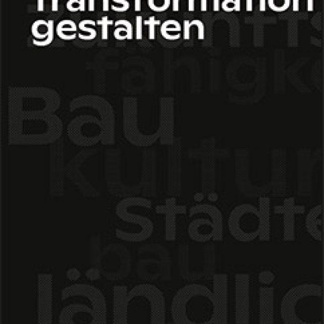 Nachhaltige Transformation gestalten. Baukultur in ländlichen Räumen