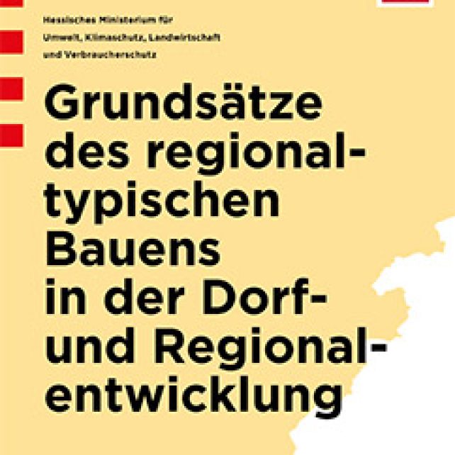 Grundsätze des regionaltypischen Bauens in der Dorf- und Regionalentwicklung