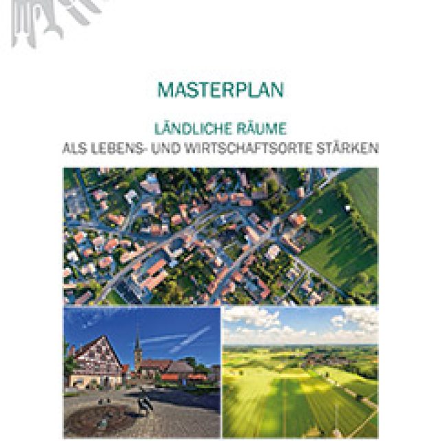 Masterplan Ländliche Räume als Lebens- und Wirtschaftsorte stärken