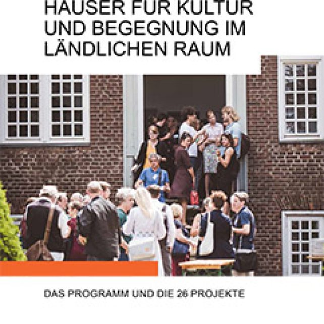 Dritte Orte. Häuser für Kultur und Begegnung im ländlichen Raum