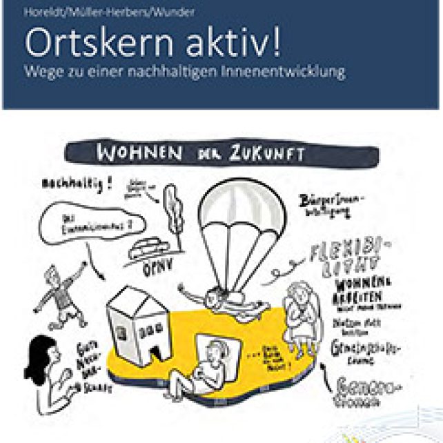 Ortskern aktiv! Wege zu einer nachhaltigen Innenentwicklung